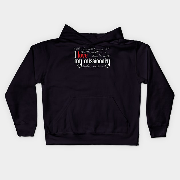 LDS Missionary I Love My Missionary Word Cloud Kids Hoodie by MalibuSun